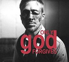ONLY GOD FORGIVES